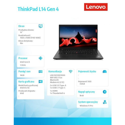 Laptop ThinkPad L14 G4 21H1003WPB W11Pro i5-1335U/16GB/512GB/INT/LTE/14.0 FHD/Thunder Black/1YRS Premier Support + 3YRS OS -10633326