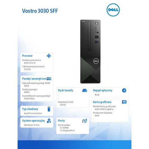 Komputer Vostro 3030 SFF Win11Pro i5-14400/16GB/512GB SSD/Intel UHD 730/WLAN+BT/Kb/Mouse/3YPS-11315469