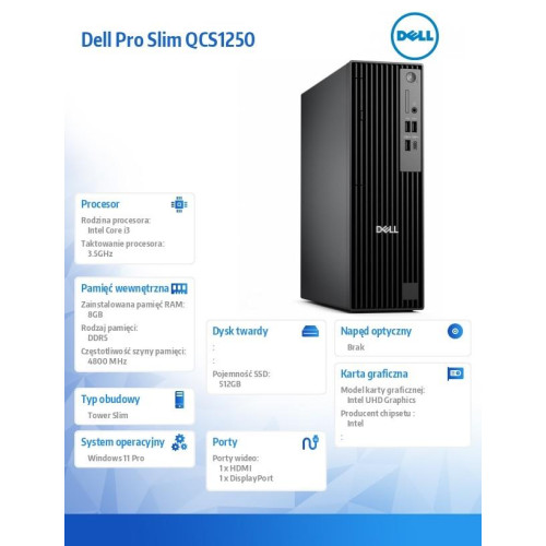 Komputer Dell Pro Slim QCS1250 W11Pro i3-14100/8GB/512GB SSD/Interated/Kb/Mouse/3YPS-18369800