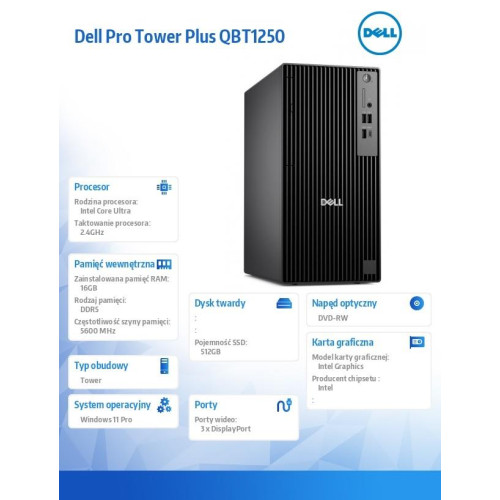 Komputer Dell Pro Tower Plus QBT1250 W11Pro U7 265/16GB/512GB/Integrated/DVD RW +/-8x/Wireless Kb & Mouse/260W/3YPS-1836