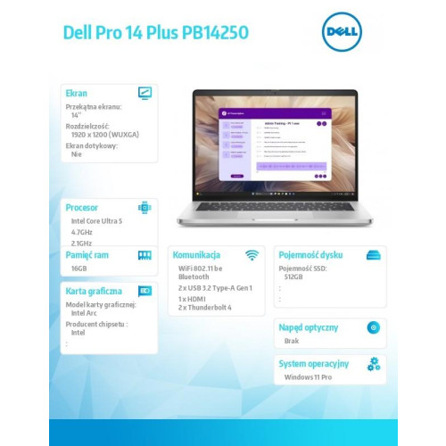 Laptop Dell Pro 14 Plus PB14250 W11P U5-236V/16GB|512GB CL25/FgrPr&SmtCd/FHD IRCam&Mic/WLANonly+BT/14.0' FHD+/BcklKb/3C/