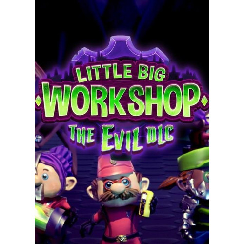 Little Big Workshop - The Evil DLC-2209931